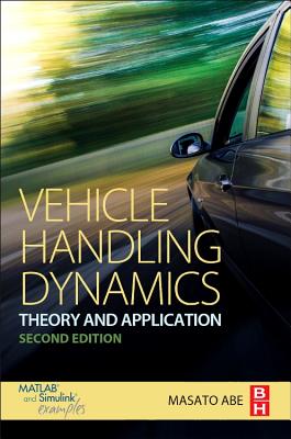 Vehicle Handling Dynamics: Theory and Application - Abe, Masato