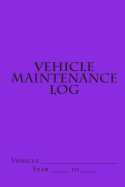 Vehicle Maintenance Log: Bright Purple Cover