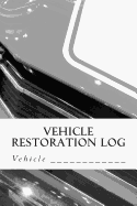 Vehicle Restoration Log: Vehicle Cover 10