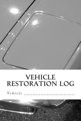 Vehicle Restoration Log: Vehicle Cover 8 - M, S