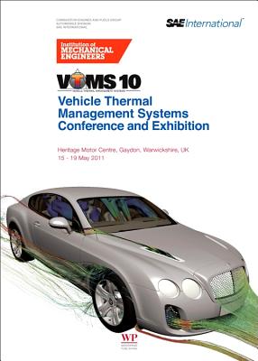 Vehicle thermal Management Systems Conference and Exhibition (VTMS10) - IMechE