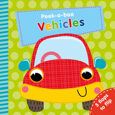 Vehicles: 5 Flaps to Flip! - Ackland, Nick, and Clever Publishing