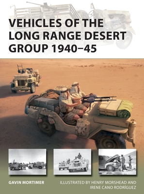 Vehicles of the Long Range Desert Group 1940-45 - Mortimer, Gavin