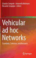 Vehicular AD Hoc Networks: Standards, Solutions, and Research