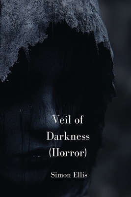 Veil of Darkness (Horror) - Ellis, Simon