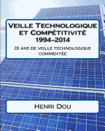 Veille Technologique et Comptitivit 1994-2014: 20 ans de veille technologique commente - Deluxe Edition