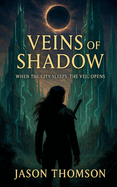 Veins of Shadow