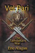Vel Pari: The Tamilakam War