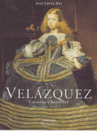 Velazquez: Catalogue Raisonne' - Lopez-Rey, Jose (Editor)