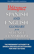 Velazquez Spanish and English Glossary for the Science Classroom - Velazquez Press