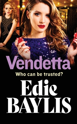 Vendetta: The addictive gangland thriller from Edie Baylis - Baylis, Edie