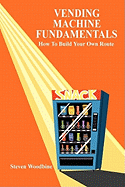 Vending Machine Fundamentals: How to Build Your Own Route