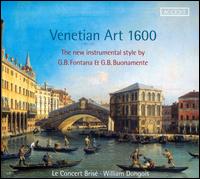Venetian Art 1600 - Carsten Lohff (harpsichord); Carsten Lohff (organ); Christine Moran (violin); Katharina Buml (dulcian); Le Concert Bris;...