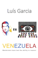 Venezuela: Westerners have lost the ability to reason!