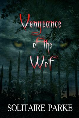 Vengeance of the Wolf - Parke, Solitaire