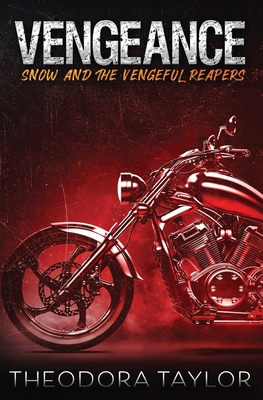 Vengeance: Snow and the Vengeful Reapers: 50 Loving States, Nebraska - Taylor, Theodora