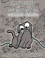 Vengeance Tastes Tingly: Two Lumps Year Five