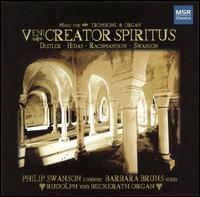 Veni Creator Spiritus: Music for Trombone & Organ - Barbara Bruns (organ); Philip Swanson (trombone)