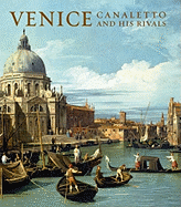 Venice: Canaletto and His Rivals