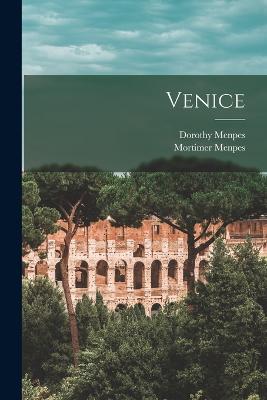 Venice - Menpes, Mortimer, and Menpes, Dorothy