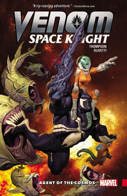 Venom: Space Knight, Volume 1: Agent of the Cosmos - Thompson, Robbie (Text by)