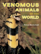 Venomous Animals of the World - Backshall, Steve