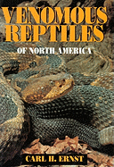 Venomous Reptiles of North America: Venomous Reptiles of North America