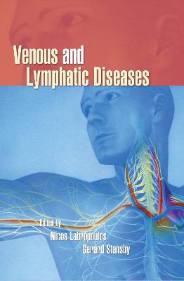 Venous and Lymphatic Diseases - Labropoulos, Nicos, PhD, Rvt (Editor), and Stansby, Gerard (Editor)