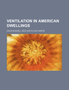 Ventilation in American Dwellings