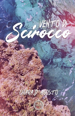 Vento di Scirocco - Barisone, Daniela (Illustrator), and Vernet, Juls Sk (Editor), and Pennacchioni, Fera (Editor)