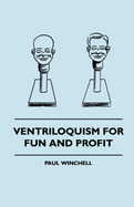 Ventriloquism for Fun and Profit