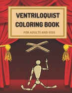 Ventriloquist Coloring Book for Adults and Kids: Everything You Need to Know to become a Ventriloquist
