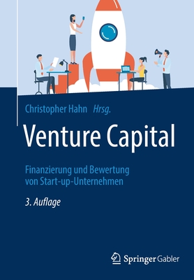 Venture Capital: Finanzierung Und Bewertung Von Start-Up-Unternehmen - Hahn, Christopher (Editor)