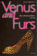 Venus and Furs: Cultural Politics of Fur