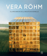 Vera Rohm: In Search of Rational Beauty