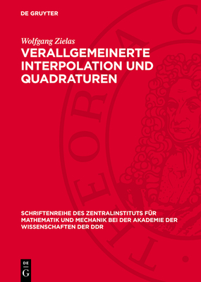 Verallgemeinerte Interpolation und Quadraturen - Zielas, Wolfgang