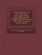 Verancsics Antal, M. Kir. Helytarto, Esztergomi Ersek, Osszes Munkai: Kot. Masodik Portai Kovetseg 1567-1568