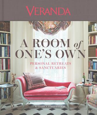 Veranda a Room of One's Own: Personal Retreats & Sanctuaries - Oshea-Evans, Kathryn