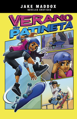 Verano En Patineta - Maddox, Jake, and Muiz, Berenice, and Juan, Mel Joy San (Illustrator)