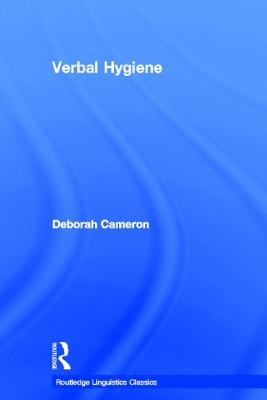 Verbal Hygiene - Cameron, Deborah