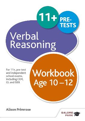 Verbal Reasoning Workbook Age 10-12: For 11+, pre-test and independent school exams including CEM, GL and ISEB - Primrose, Alison