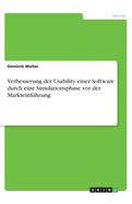Verbesserung der Usability einer Software durch eine Simulationsphase vor der Markteinfhrung