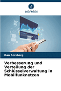 Verbesserung und Verteilung der Schl?sselverwaltung in Mobilfunknetzen