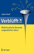 Verblufft?!: Mathematische Beweise Unglaublicher Ideen