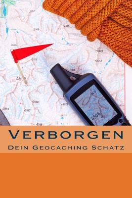 Verborgen: Dein Geocaching Schatz - Geier, Denis