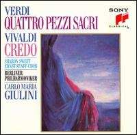 Verdi: Quattro Pezzi Sacri; Vivaldi: Credo - Sharon Sweet (soprano); Ernst Senff Chor Berlin (choir, chorus); Berlin Philharmonic Orchestra; Carlo Maria Giulini (conductor)
