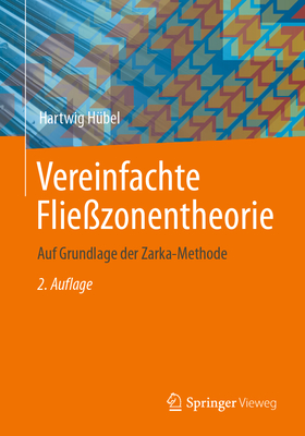 Vereinfachte Fliezonentheorie: Auf Grundlage der Zarka-Methode - Hbel, Hartwig