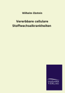 Vererbbare Cellulare Stoffwechselkrankheiten - Ebstein, Wilhelm