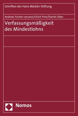 Verfassungsmassigkeit Des Mindestlohns - Fischer-Lescano, Andreas, and Preis, Ulrich, and Ulber, Daniel