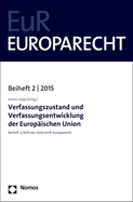 Verfassungszustand Und Verfassungsentwicklung Der Europaischen Union: Beiheft 2/2015 Der Zeitschrift Europarecht